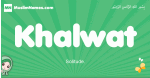 Khalwat arabic girl name and meaning, quranic girls name Khalwat