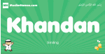 Khandan arabic boys name and meaning, quranic boys name Khandan