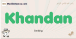 Khandan muslim boys name and meaning, islamic boys name Khandan