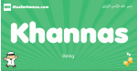 Khannas arabic boys name and meaning, quranic boys name Khannas