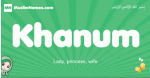 Khanum arabic girl name and meaning, quranic girls name Khanum