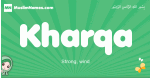 Kharqa arabic girl name and meaning, quranic girls name Kharqa