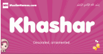 Khashar arabic girls name and meaning, muslim girl name Khashar