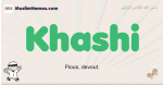 Khashi muslim boys name and meaning, islamic boys name Khashi