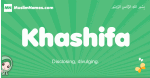 Khashifa arabic girl name and meaning, quranic girls name Khashifa