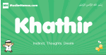 Khathir arabic boys name and meaning, quranic boys name Khathir