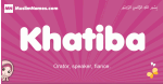 Khatiba arabic girls name and meaning, muslim girl name Khatiba
