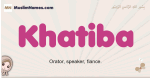 Khatiba muslim girls name and meaning, islamic girls name Khatiba