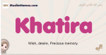 Khatira muslim girls name and meaning, islamic girls name Khatira