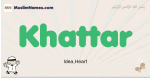 Khattar muslim boys name and meaning, islamic boys name Khattar