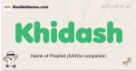 Khidash muslim boys name and meaning, islamic boys name Khidash