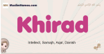 Khirad muslim girls name and meaning, islamic girls name Khirad