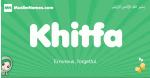 Khitfa arabic girl name and meaning, quranic girls name Khitfa