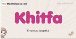 Khitfa muslim girls name and meaning, islamic girls name Khitfa