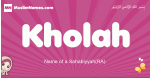 Kholah arabic girls name and meaning, muslim girl name Kholah