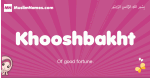 Khooshbakht arabic girls name and meaning, muslim girl name Khooshbakht