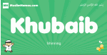 Khubaib arabic boys name and meaning, quranic boys name Khubaib