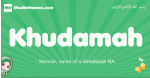 Khudamah arabic girl name and meaning, quranic girls name Khudamah
