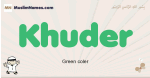 Khuder muslim boys name and meaning, islamic boys name Khuder