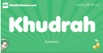 Khudrah arabic girl name and meaning, quranic girls name Khudrah