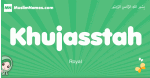 Khujasstah arabic girl name and meaning, quranic girls name Khujasstah