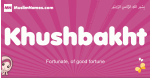 Khushbakht arabic girls name and meaning, quranic girls name Khushbakht