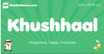 Khushhaal arabic boys name and meaning, quranic boys name Khushhaal