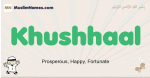 Khushhaal muslim boys name and meaning, islamic boys name Khushhaal