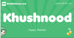 Khushnood arabic girl name and meaning, quranic girls name Khushnood