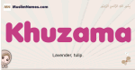Khuzama muslim girls name and meaning, islamic girls name Khuzama