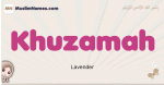 Khuzamah muslim girls name and meaning, islamic girls name Khuzamah