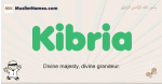 Kibria muslim boys name and meaning, islamic boys name Kibria