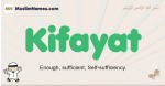 Kifayat muslim boys name and meaning, islamic boys name Kifayat