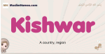 Kishwar muslim girls name and meaning, islamic girls name Kishwar