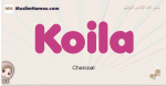 Koila muslim girls name and meaning, islamic girls name Koila