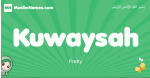 Kuwaysah arabic girl name and meaning, quranic girls name Kuwaysah