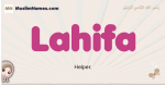 Lahifa muslim girls name and meaning, islamic girls name Lahifa