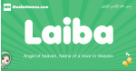Laiba arabic girl name and meaning, quranic girls name Laiba