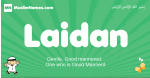 Laidan arabic boys name and meaning, quranic boys name Laidan