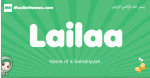Lailaa arabic girl name and meaning, quranic girls name Lailaa