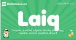 Laiq arabic boys name and meaning, quranic boys name Laiq