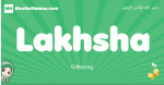 Lakhsha arabic girl name and meaning, quranic girls name Lakhsha