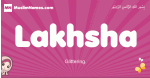 Lakhsha arabic girls name and meaning, muslim girl name Lakhsha