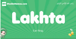 Lakhta arabic girl name and meaning, quranic girls name Lakhta