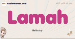 Lamah muslim girls name and meaning, islamic girls name Lamah