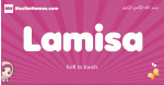 Lamisa arabic girls name and meaning, muslim girl name Lamisa