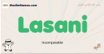 Lasani muslim boys name and meaning, islamic boys name Lasani