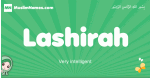Lashirah arabic girl name and meaning, quranic girls name Lashirah