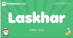 Laskhar arabic boys name and meaning, quranic boys name Laskhar