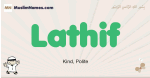 Lathif muslim boys name and meaning, islamic boys name Lathif
